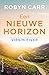 Een nieuwe horizon by Robyn Carr Een nieuwe horizon by Robyn Carr