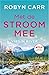 Met de stroom mee by Robyn Carr