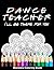 Dancer Teacher I'll Be There For You Mandala Coloring Book: Funny Dancer Mandala Coloring Book