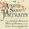 Anglo-Saxon Portr...