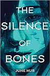The Silence of Bones