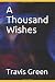 A Thousand Wishes