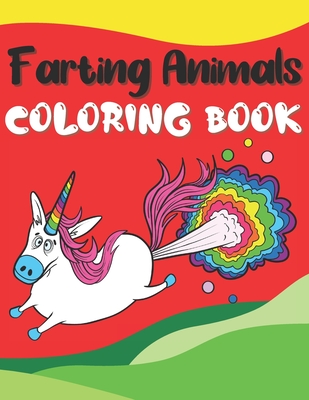 Farting Animals Coloring Book: Hilariously Funny | Color, Laugh and Relax | Do you look like your cat | Animal, Unicorn Lovers for Stress Relief, Relieving & Relaxation for kids and Adults | Poo