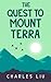 The Quest to Mount Terra