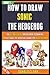 How To Draw Sonic The Hedge...
