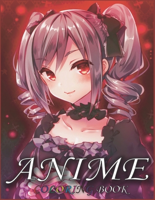 Anime Coloring Book: Asian Themed Unique Pages to Color with Things Related to Japanese Cartoons - Cool & Fun Gifts Ideas for Adults Men/Women or Teenagers Manga Lovers As Birthday Present !