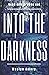 Into the Darkness