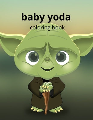 Baby Yoda Coloring Book Beautiful Simple Designs Baby Yoda Coloring Books For Adults Boys By Salah Publishing