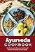 Ayurveda Cookbook: Healthy ...