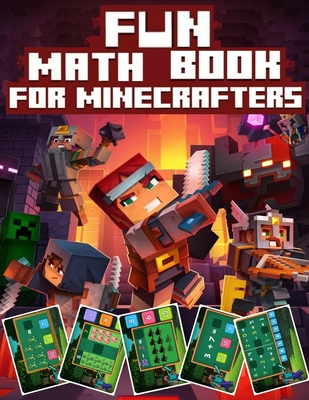 Fun Math Book for Minecrafters: Counting, Addition, Subtraction & Comparison Activity Workbook - 100 Pages, Ages 6-8, 1st & 2nd Grade Math, Big Minecraft Cover 8.5x11 Inches (22�28 cm) Deluxe Edition