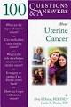100 Questions & Answers About Uterine Cancer (Kindle Edition)