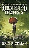 Unexpected Conspiracy by Erin Rickman