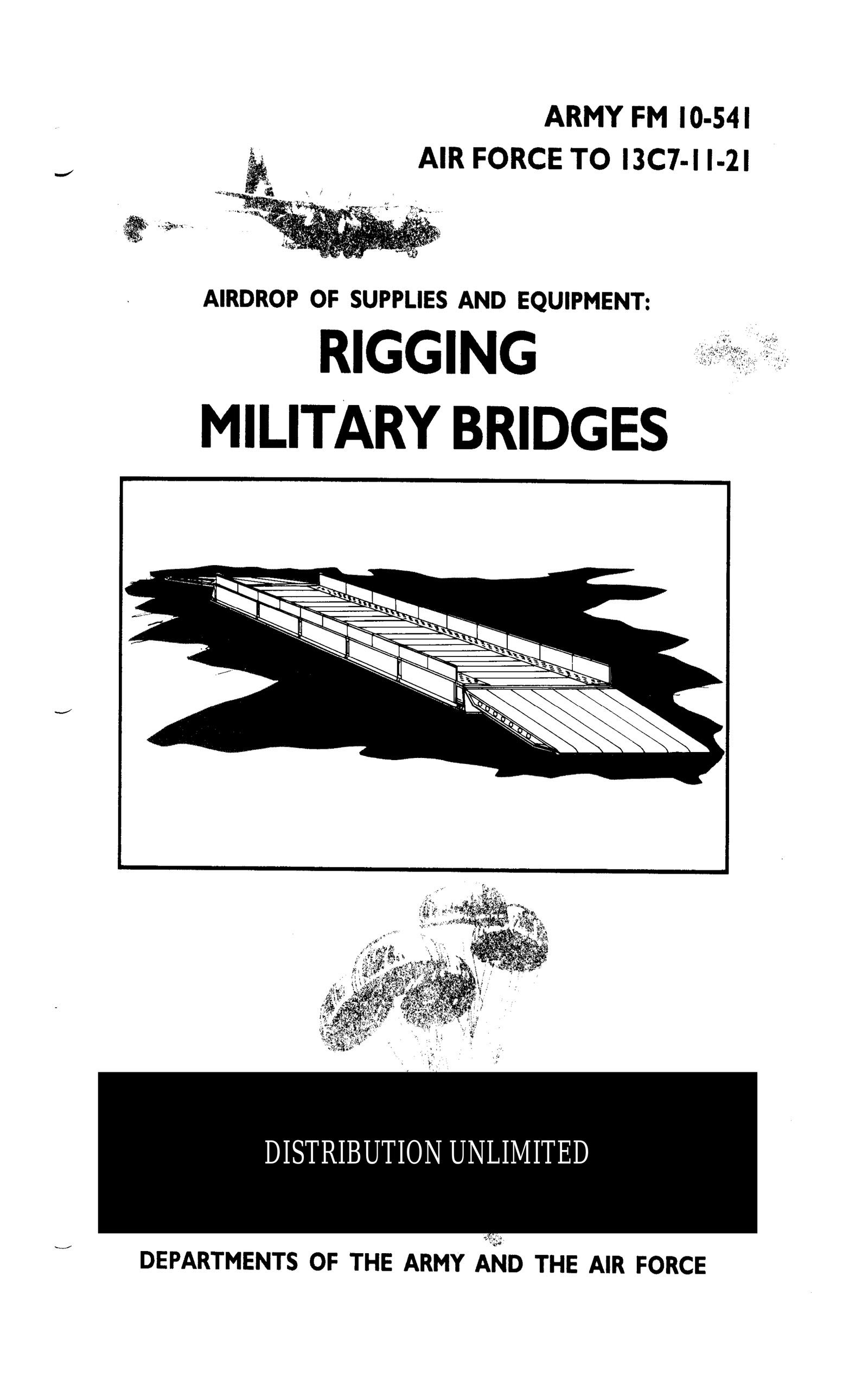 Airdrop of Supplies and Equipment: Rigging Military Bridges (FM 10-541 / TO 13C7-11-21)