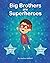 Big Brothers are Superheroe...