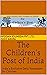 The Children's Post of Indi...