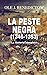 La peste negra 1346-1353: La historia completa