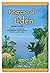 Regreso al Eden: The Classic Guide to Herbal Medicine, Natural Foods, and Home Remedies (Spanish Edition)