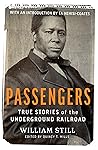 Passengers: True Stories of the Underground Railroad