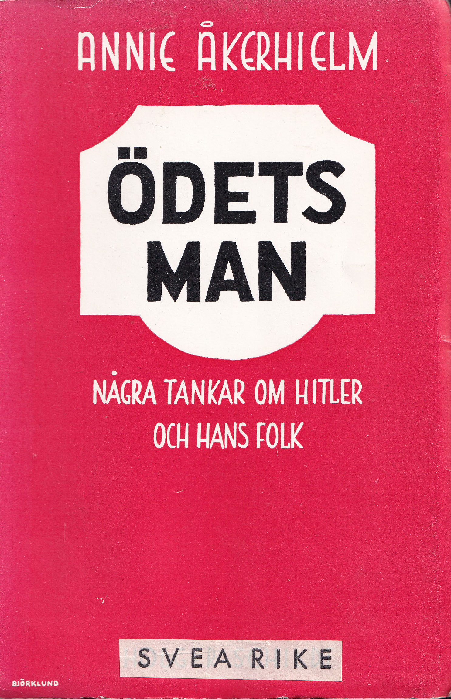 Ödets man - Några tankar in Hitler och hans folk (Unknown Binding)