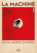 La Machine - Tome 1 : Terre de sang et de sueur