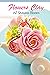 Flowers Clay: All Seasons B...