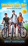 Project Pay Day by Brent Hartinger Project Pay Day by Brent Hartinger