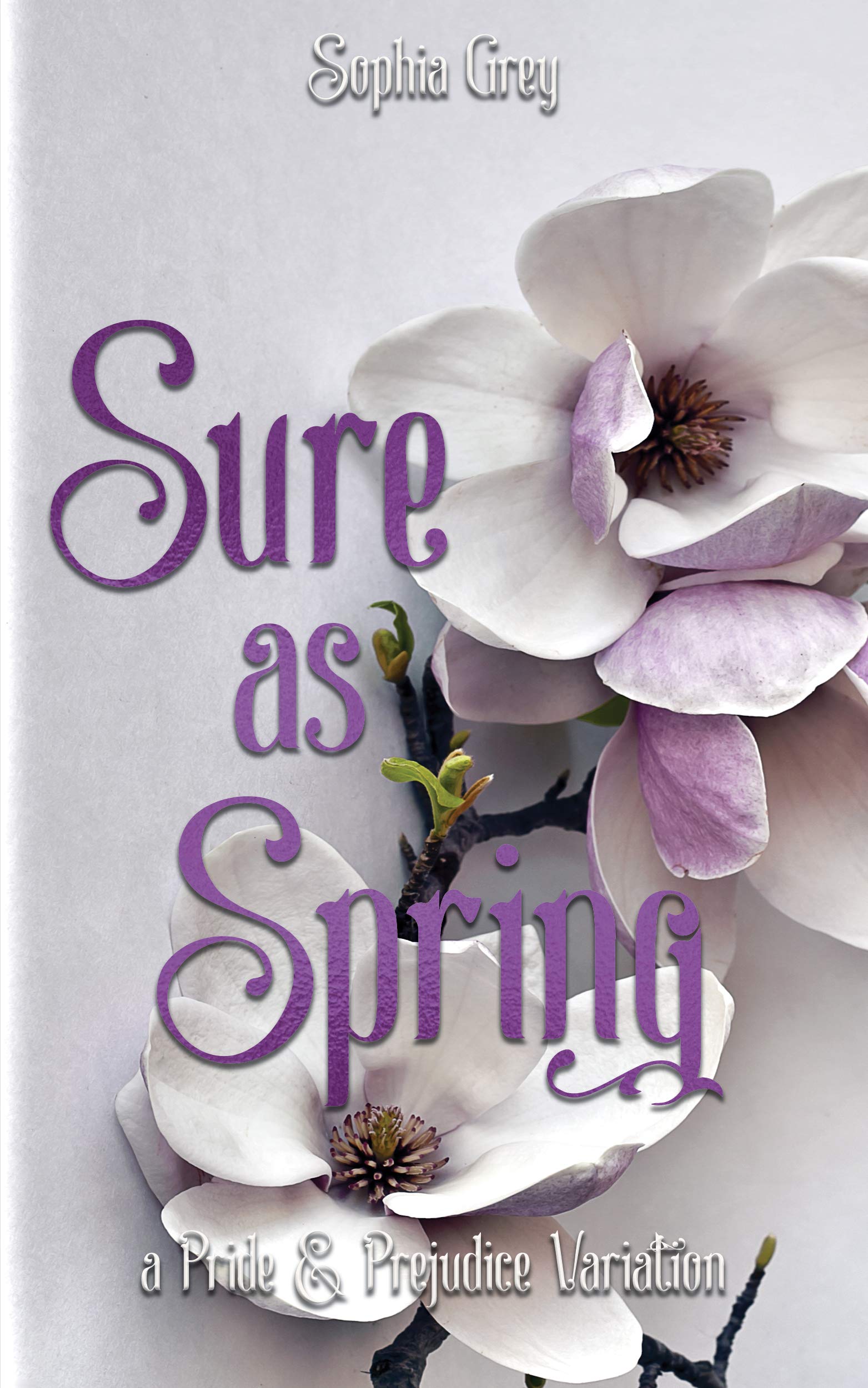 Sure As Spring: A Pride and Prejudice Variation (Kindle Edition)
