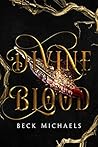 Divine Blood by Beck Michaels