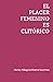El placer femenino es clitórico (A mano) by María-Milagros Rivera Garretas