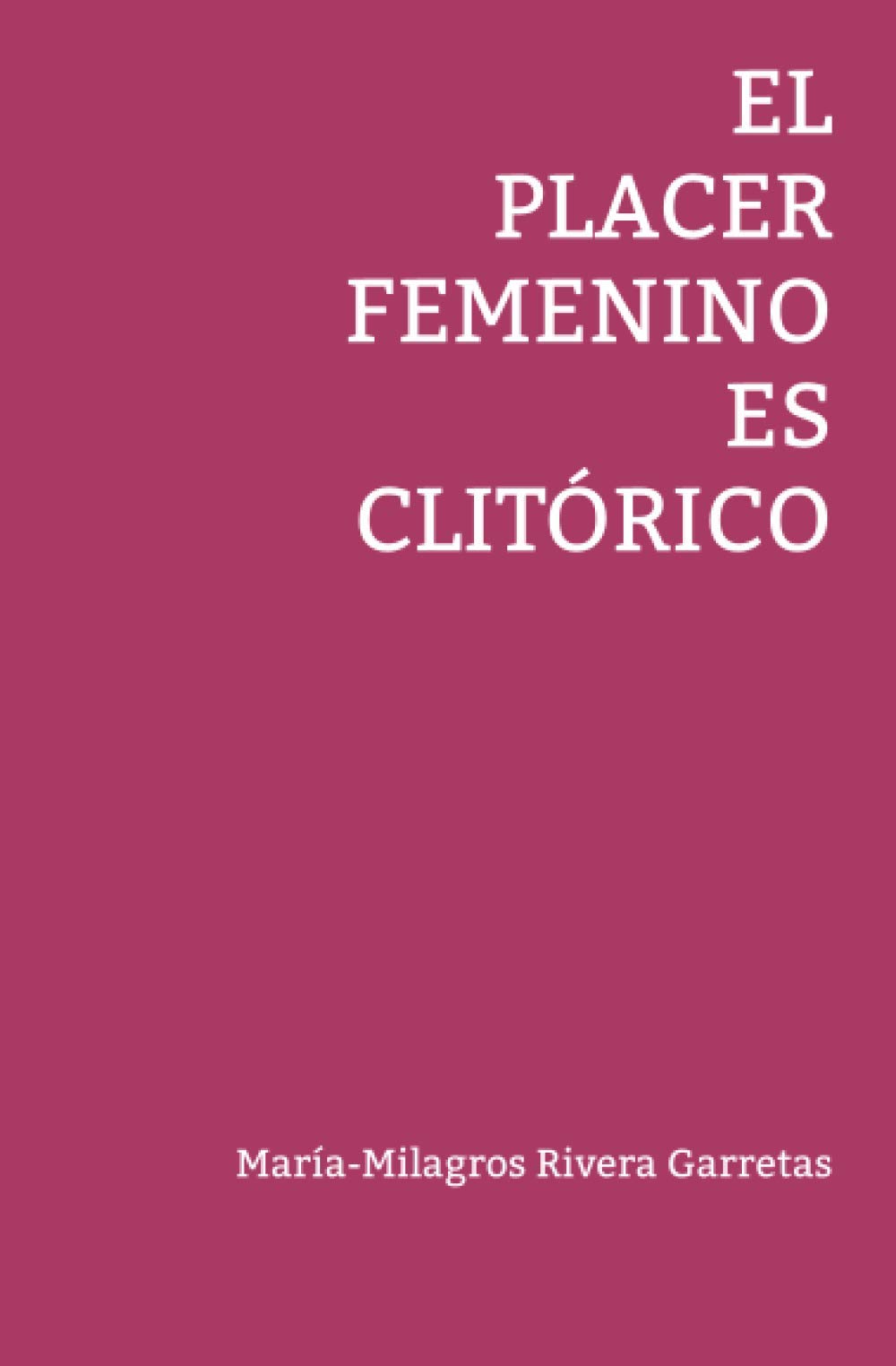 El placer femenino es clitórico (A mano) (Spanish Edition)