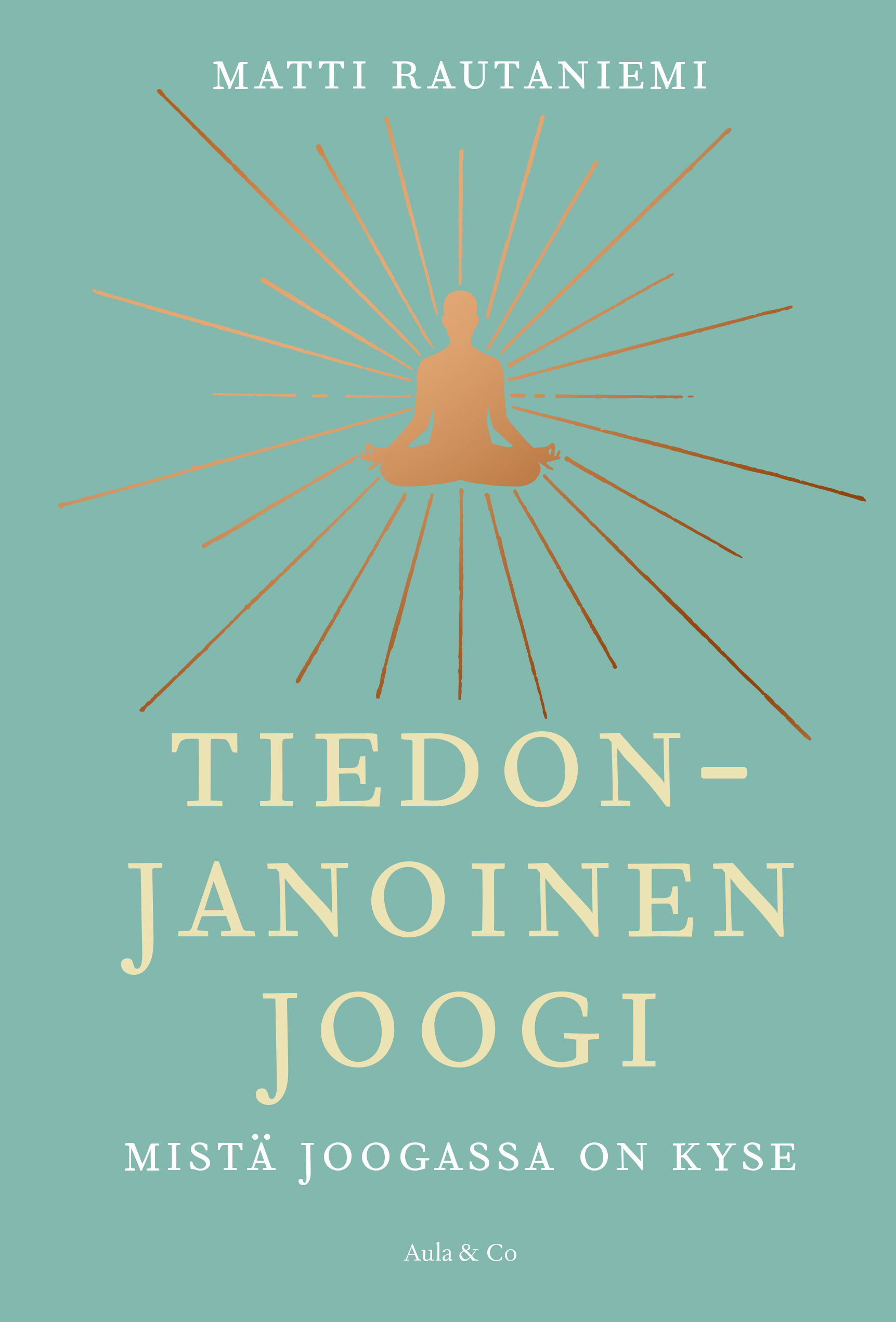 Tiedonjanoinen joogi (Hardcover)