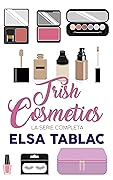 Trish Cosmetics: La serie completa