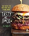 Tasty as F*ck: Ea...