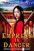 Empress in Danger (Empress in Disguise #3)