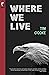 Where We Live by Tim  Cooke