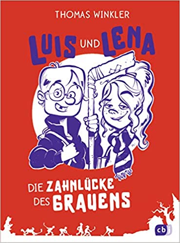 Luis und Lena - Die Zahnlücke des Grauens (Hardcover)