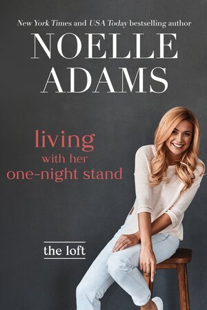 Living with Her One-Night Stand (The Loft, #1)