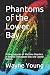 Phantoms of the Lower Bay by Wayne Young