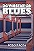 Downstation Blues