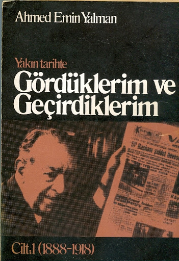 Yakın Tarihte Gördüklerim ve Geçirdiklerim Cilt 1 (1888-1918)