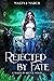 Rejected by Fate (Mated in Silence #1)