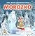 MOROZKO: A short cute fairy tale with pictures for the night. For reading aloud with toddlers 2-6 years old who are learning to read. Bedtime stories for ... (Small books with big pictures Book 11)