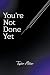 You're Not Done Yet by Taylor Miller