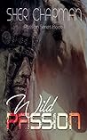 Wild Passion (Passions of the Heart Book 1)
