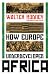 How Europe Underdeveloped A...