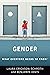 Gender: What Everyone Needs to Know®