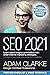 SEO 2021 Learn Search Engine Optimization With Smart Internet Marketing Strategies: Learn SEO with smart internet marketing strategies