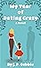 My Year of Dating Crazy by J.P. Gebbie