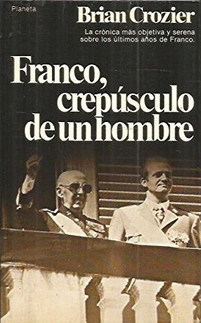 Franco: crepúsculo de un hombre