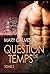 Question de temps, tome 2 (Tout vient à point...) (French Edition)